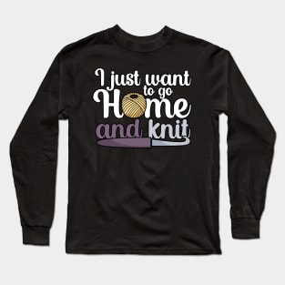 I just want to go home an knit Long Sleeve T-Shirt